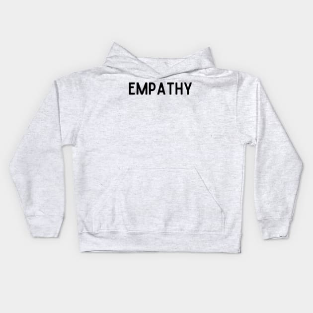 Empathy Kids Hoodie by BloomingDiaries